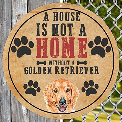 Komik Köpek Metal İşareti Plak Bir Ev Golden Retriever Olmadan Bir Ev Değildir Rustik Yuvarlak Köpek Pençe Baskılar